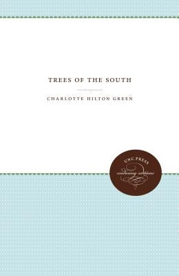 Trees of the South by Green, Charlotte Hilton