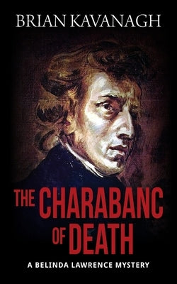 The Charabanc of Death (a Belinda Lawrence Mystery) by Kavanagh, Brian