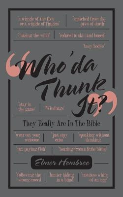 Who'Da Thunk It? by Hembree, Elmer