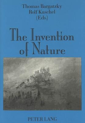 The Invention of Nature by Bargatzky, Thomas