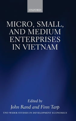 Micro, Small, and Medium Enterprises in Vietnam by Rand, John