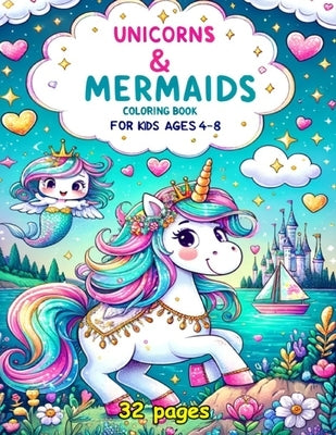 Unicorns & Mermaids: Coloring Book For Kids Ages 4-8 by Valencia, Alejandro