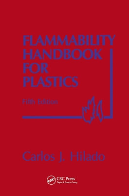 Flammability Handbook for Plastics by Hilado, Carlos J.