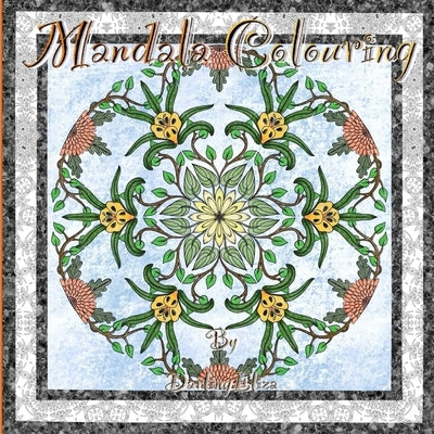 Mandala Colouring: Colouring Book for Adults by Eliza, Darling