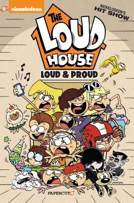 The Loud House: Loud and Proud by Loud House Creative Team