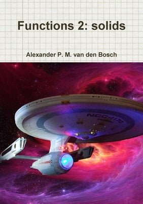 Functions 2: solids by Van Den Bosch, Alexander P. M.