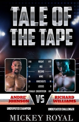 Tale of the Tape by Royal, Mickey