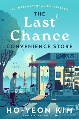 The Last Chance Convenience Store by Ho-yeon, Kim