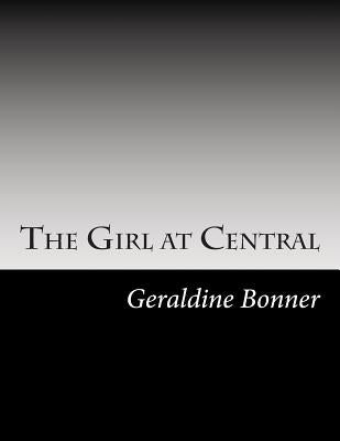 The Girl at Central by Bonner, Geraldine