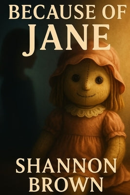 Because of Jane by Brown, Shannon