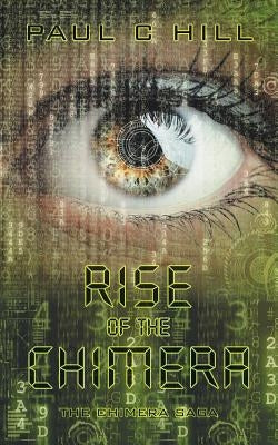 Rise of the Chimera: The Chimera Saga by Hill, Paul C.