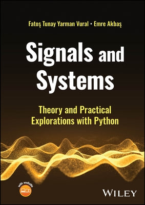 Signals and Systems by Yarman Vural, Fatos Tunay