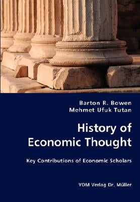 History of Economic Thought by Bowen, Barton R.