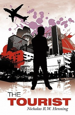 The Tourist by Henning, Nicholas R. W.