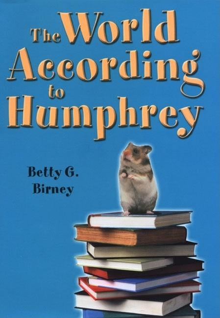 The World According to Humphrey by Birney, Betty G.