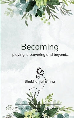Becoming by Sinha, Shubhanjali