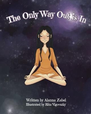 The Only Way Out is In by Vigovszky, Rita