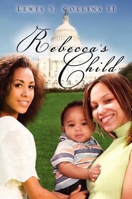 Rebecca's Child by Collins, Lewis S., II