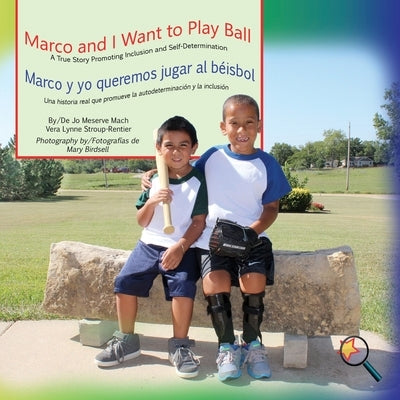 Marco and I Want To Play Ball/Marco y yo queremos jugar al béisbol by Mach, Jo Meserve