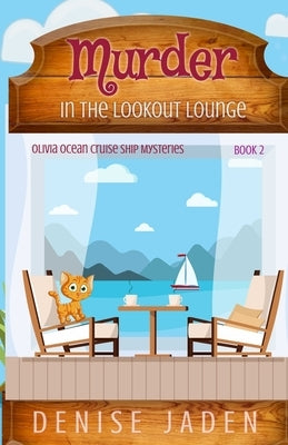 Murder in the Lookout Lounge by Jaden, Denise