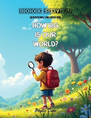 How Big Is Our World? by Duke, Phyllis L.