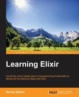Learning Elixir by Ballou, Kenny