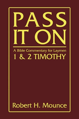 Pass It On by Mounce, Robert H.