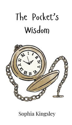The Pocket's Wisdom by Kingsley, Sophia