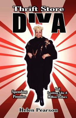 Thrift Store Diva by Pearson, Helen