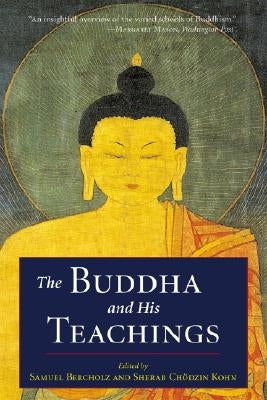 The Buddha and His Teachings by Bercholz, Samuel
