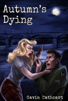 Autumn's Dying by Cathcart, Gavin
