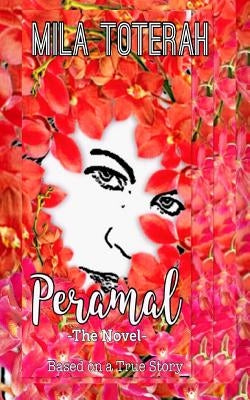 Peramal: A Novel Based on a True Story by Toterah, Mila