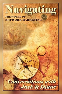 Navigating the World of Network Marketing: Third Edition by Bastide, Jack