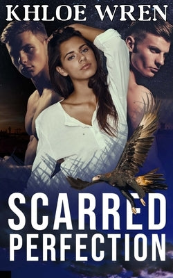 Scarred Perfection by Wren, Khloe
