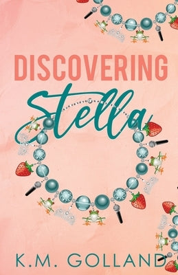 Discovering Stella by Golland, K. M.