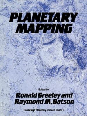 Planetary Mapping by Greeley, Ronald