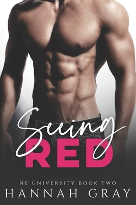 Seeing Red: A New Adult Sports Romance by Gray, Hannah