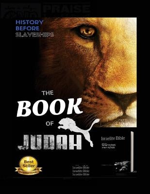 The Book of Judah: Ancient Knowledge Revealed by Yisrael, Thejudahite