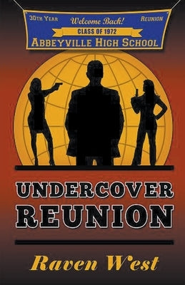 Undercover Reunion by West, Raven