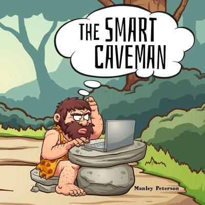 The Smart Caveman by Peterson, Manley
