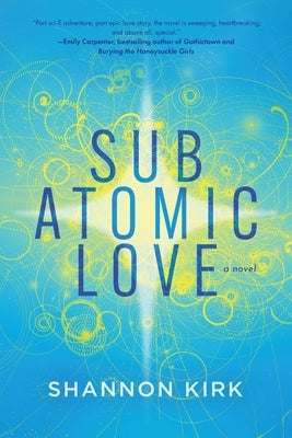 Subatomic Love by Kirk, Shannon