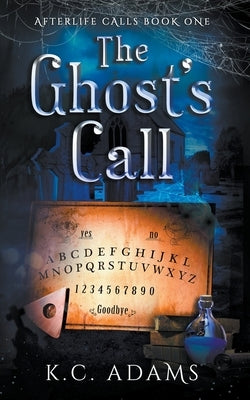 The Ghost's Call by Adams, K. C.