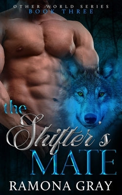 The Shifter's Mate by Gray, Ramona