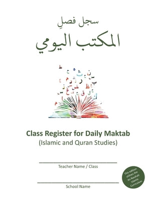 Class Register for Daily Maktab: Islamic and Quran Studies by Awal, Ubaidullah Abdul