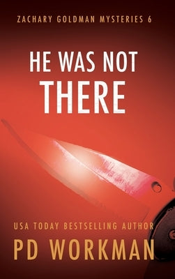 He Was Not There by Workman, P. D.