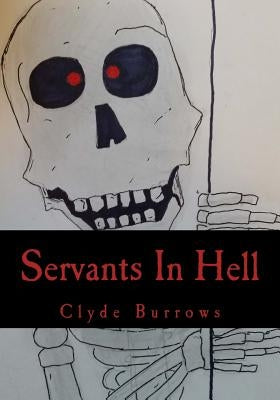 Servants In Hell by Burrows, Clyde