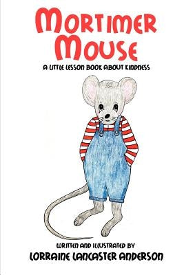 Mortimer Mouse by Anderson, Lorraine Lancaster
