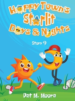 Happy Town's Starlit Days and Nights (Welcome to Happy Town Book 9) by Moore, Pat M.
