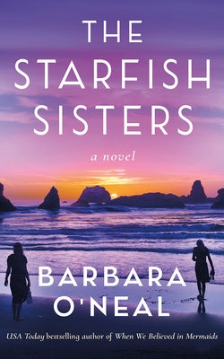 The Starfish Sisters by O'Neal, Barbara