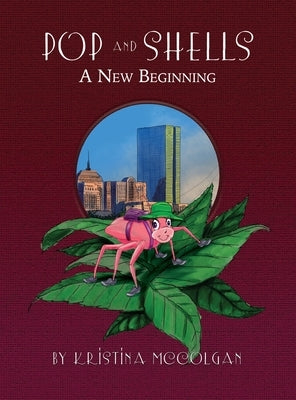 Pop and Shells: A New Beginning by McColgan, Kristina